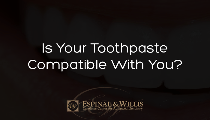 Is Your Toothpaste Compatible With You?